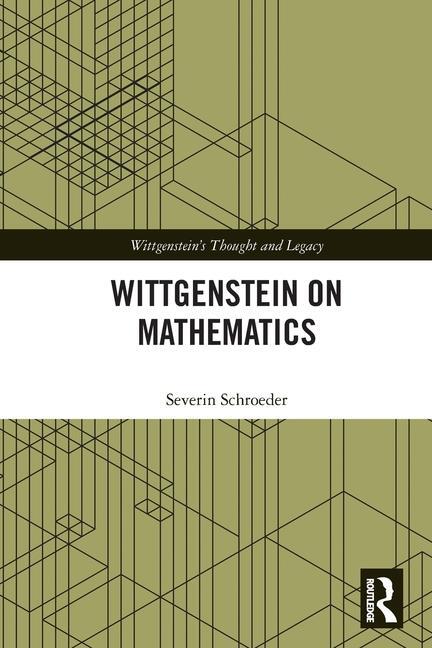 Cover: 9780367683283 | Wittgenstein on Mathematics | Severin Schroeder | Taschenbuch | 2023