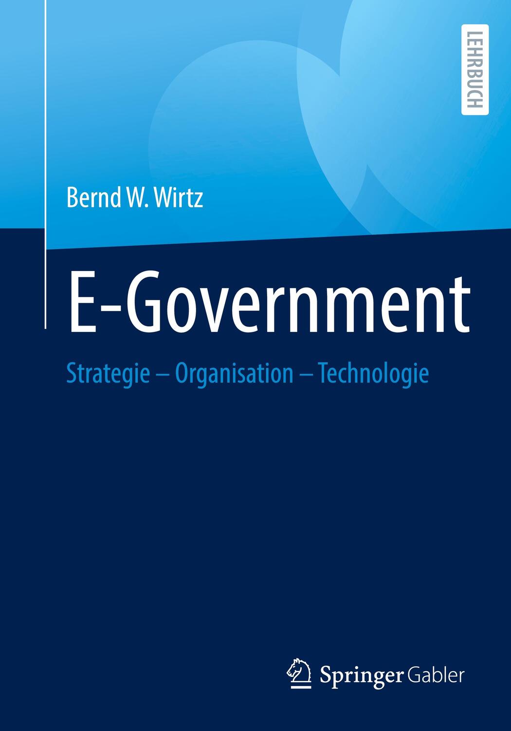 Cover: 9783662653296 | E-Government | Strategie - Organisation - Technologie | Bernd W. Wirtz