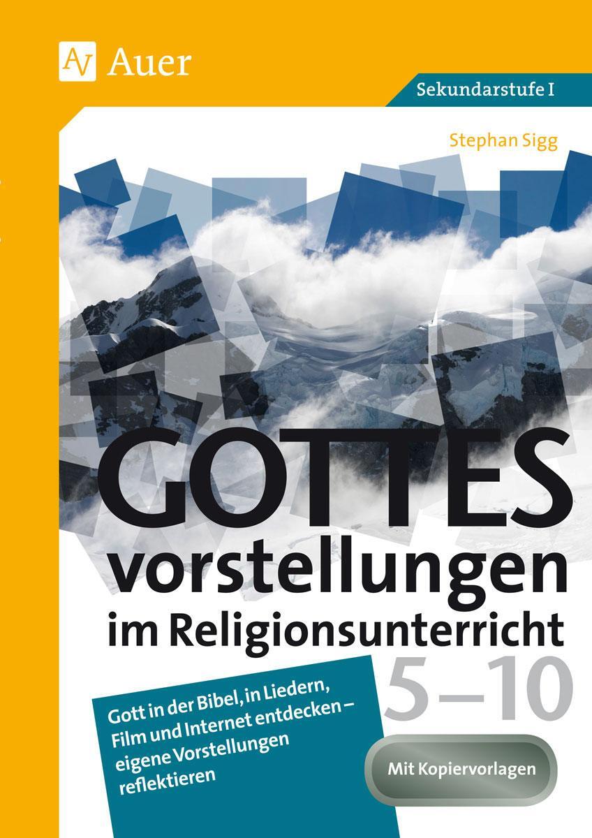 Cover: 9783403076629 | Gottesvorstellungen im Religionsunterricht 5-10 | Stephan Sigg | 2018