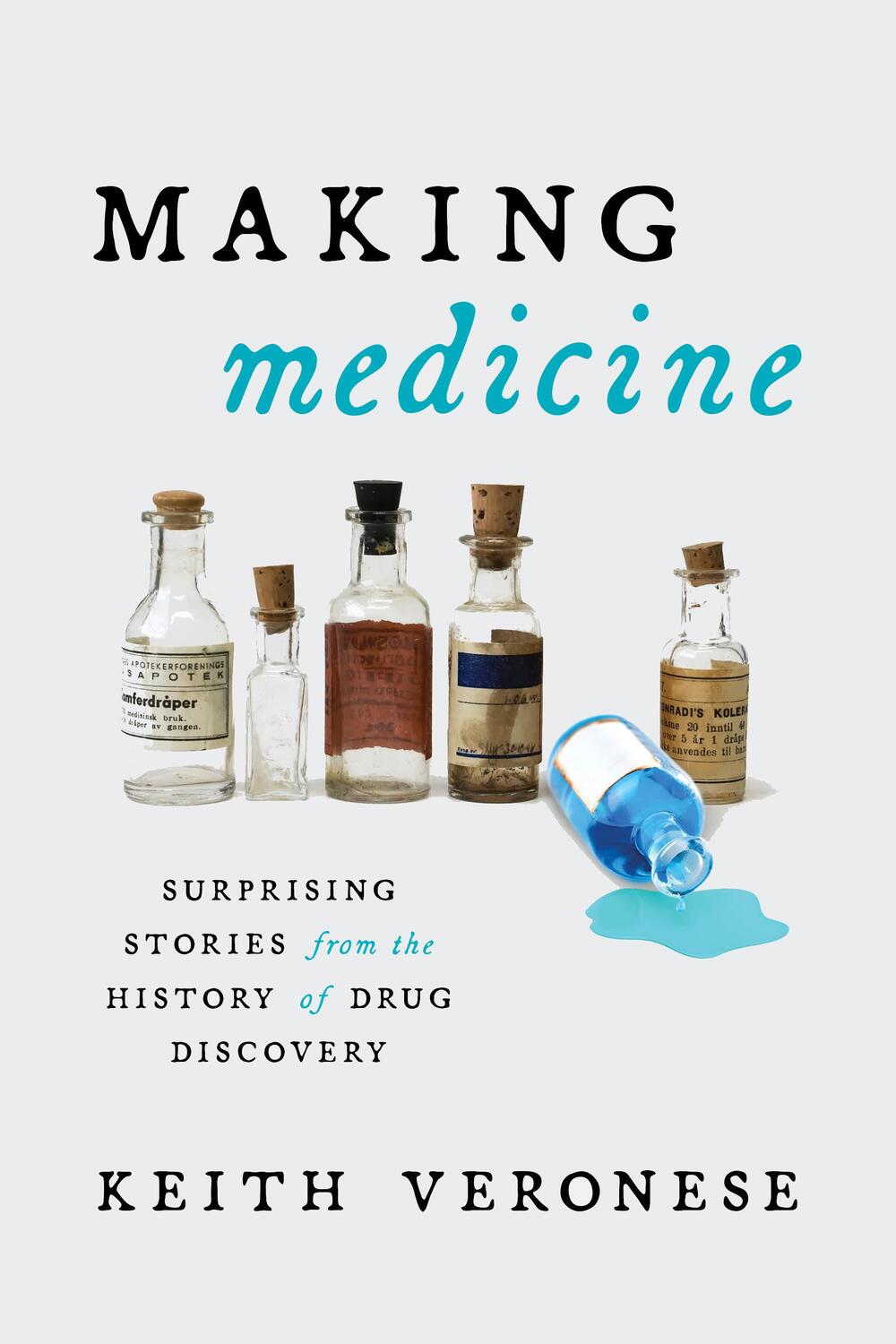 Cover: 9781633887534 | Making Medicine | Keith Veronese | Buch | Gebunden | Englisch | 2022