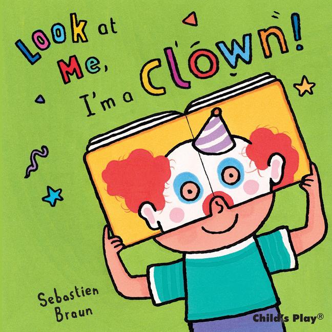 Cover: 9781846434723 | I'm a Clown! | Sebastian Braun | Buch | Papp-Bilderbuch | Englisch