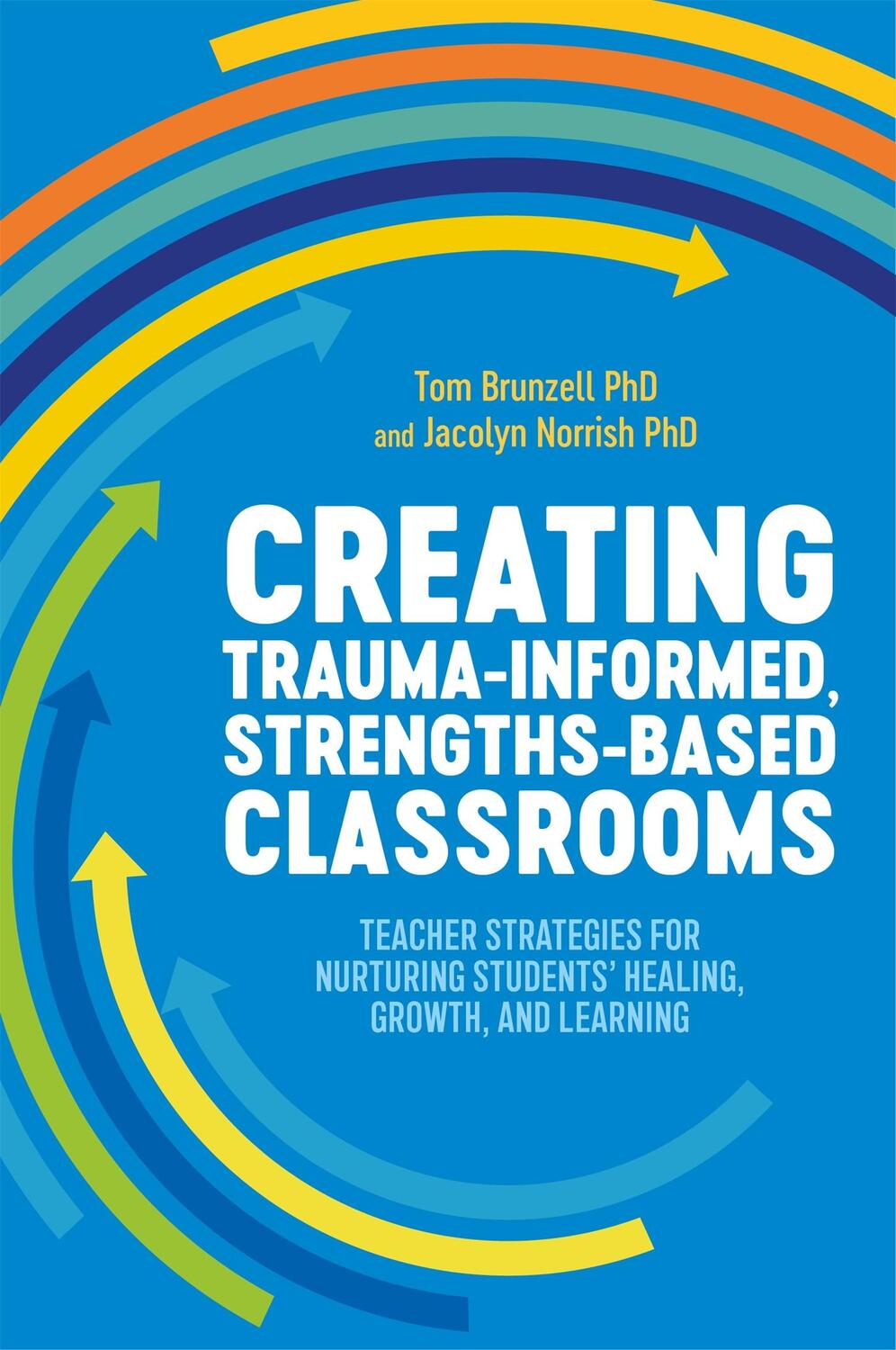 Cover: 9781787753747 | Creating Trauma-Informed, Strengths-Based Classrooms | Taschenbuch
