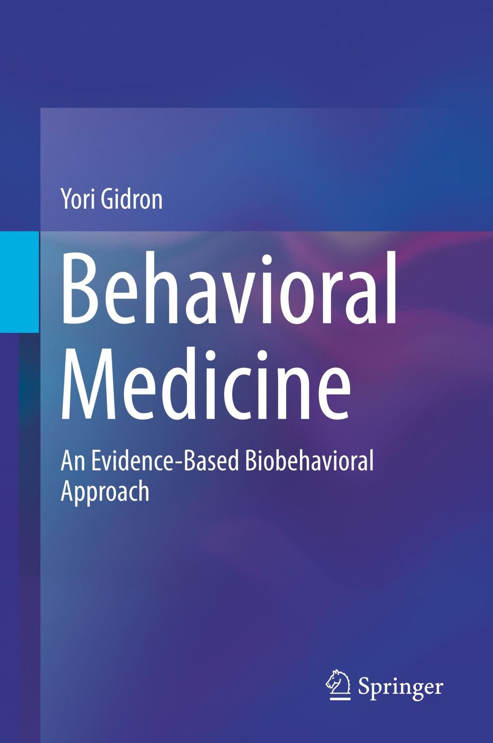 Cover: 9783030188917 | Behavioral Medicine | An Evidence-Based Biobehavioral Approach | Buch