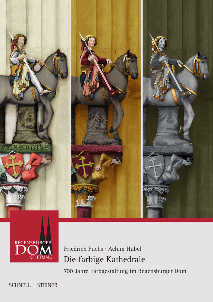 Cover: 9783795430955 | Die farbige Kathedrale | 700 Jahre Farbgestaltung im Regensburger Dom