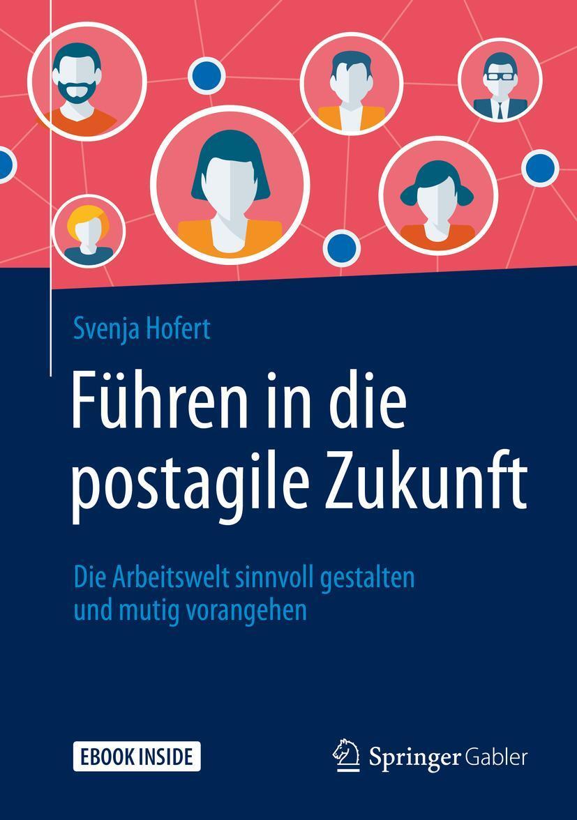 Cover: 9783658284251 | Führen in die postagile Zukunft | Svenja Hofert | Taschenbuch | 1 Buch