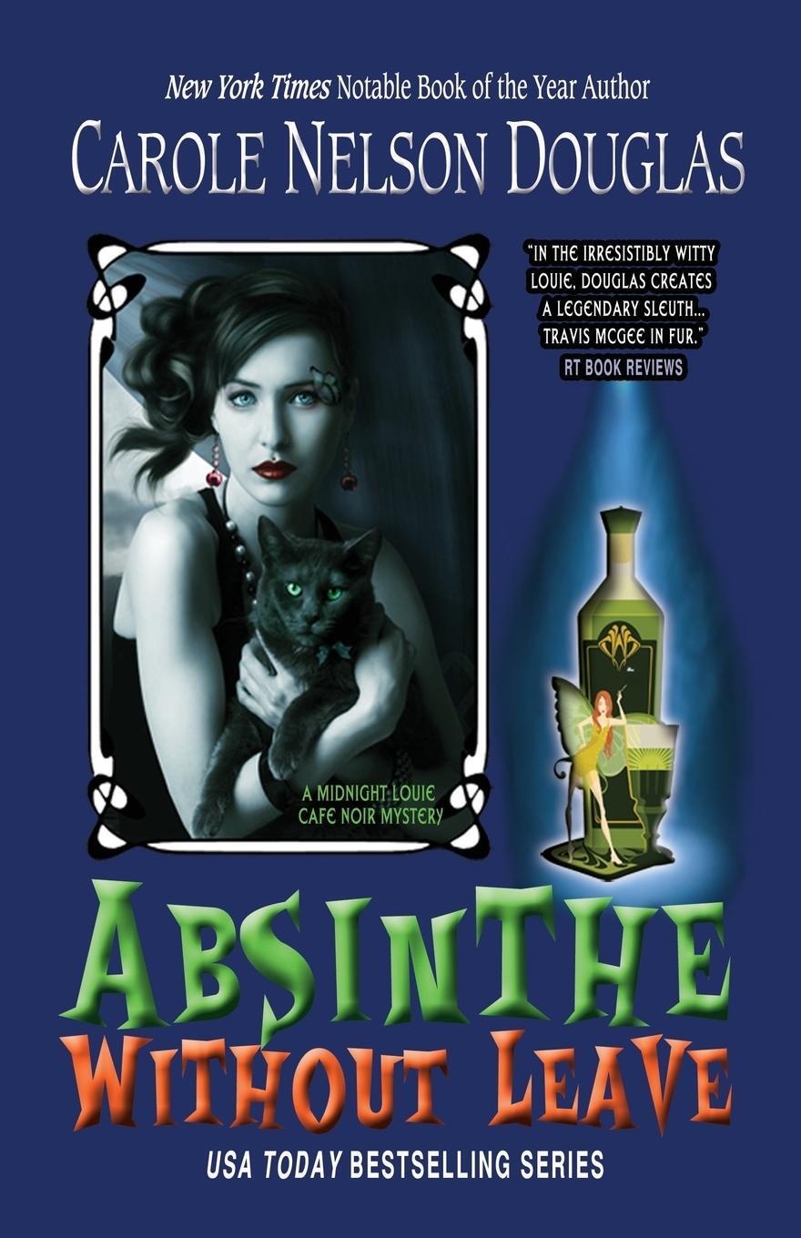 Cover: 9781943175185 | Absinthe Without Leave | A Midnight Louie Cafe Noir Mystery | Douglas