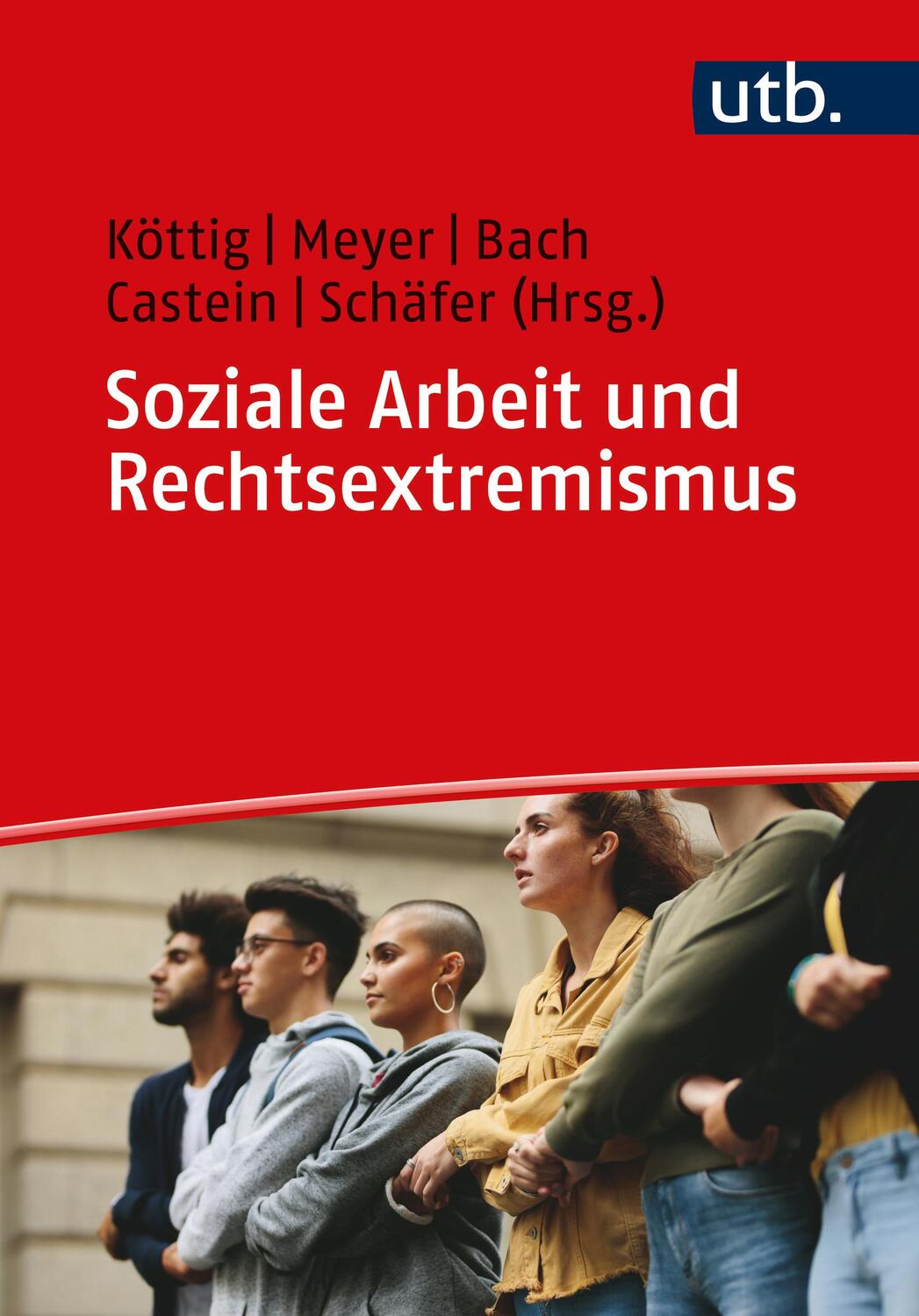 Cover: 9783825259525 | Soziale Arbeit und Rechtsextremismus | Michaela Köttig (u. a.) | Buch