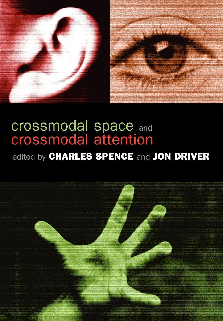 Cover: 9780198524861 | Crossmodal Space and Crossmodal Attention | Charles Spence | Buch