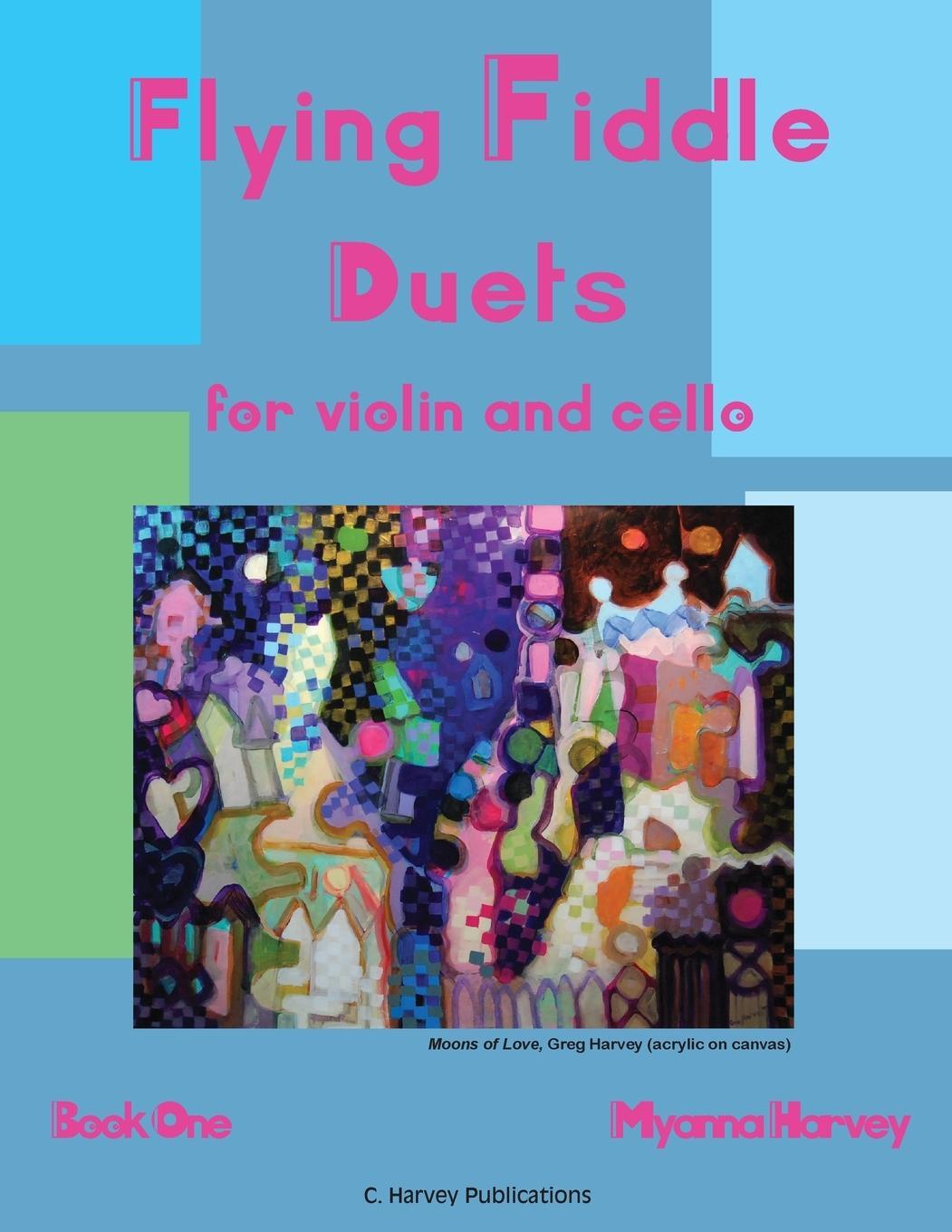 Cover: 9781635232738 | Flying Fiddle Duets for Violin and Cello, Book One | Myanna Harvey