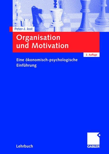 Cover: 9783834908902 | Organisation und Motivation | Peter-J. Jost | Taschenbuch | Paperback