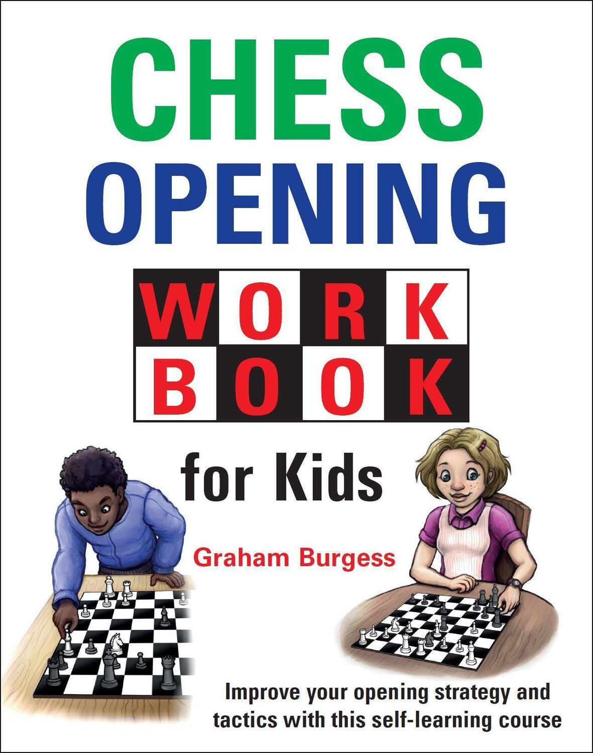 Cover: 9781911465379 | Chess Opening Workbook for Kids | Graham Burgess | Buch | Englisch