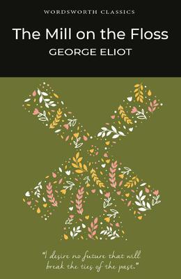 Cover: 9781853260742 | The Mill on the Floss | George Eliot | Taschenbuch | Englisch | 1993