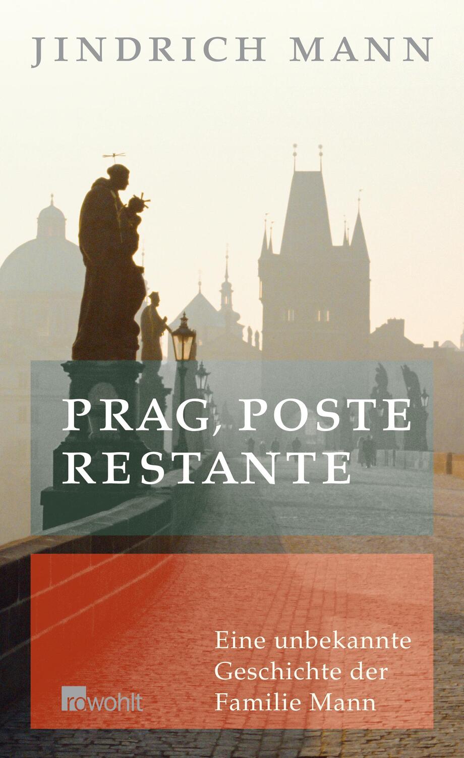 Cover: 9783498045005 | Prag, poste restante | Eine unbekannte Geschichte der Familie Mann