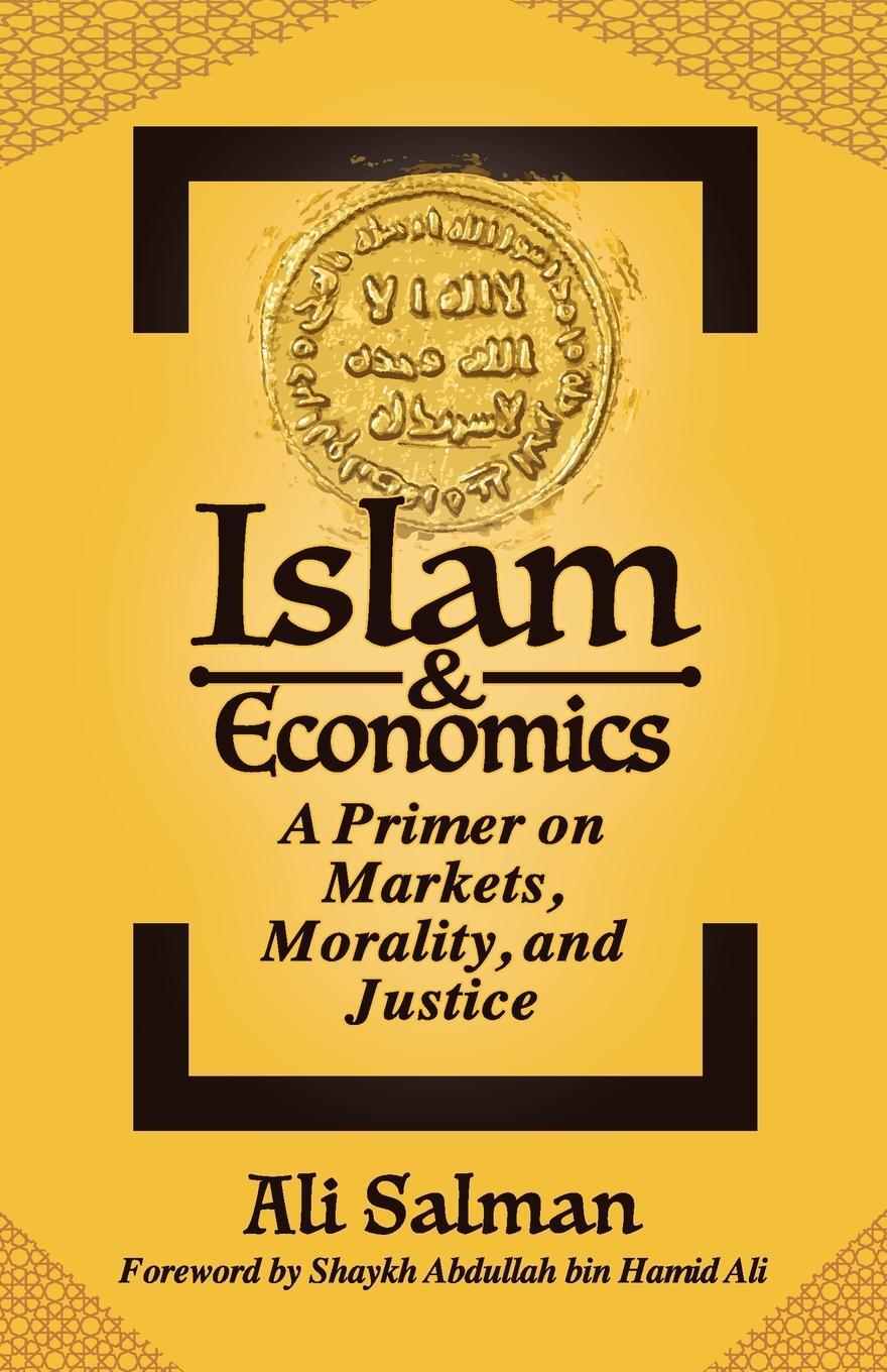 Cover: 9781880595466 | Islam and Economics | A Primer on Markets, Morality, and Justice