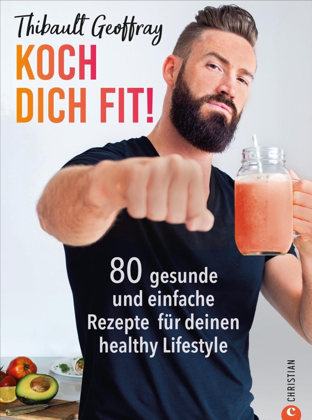 Cover: 9783959613989 | Koch dich fit! | Thibault Geoffray | Taschenbuch | 176 S. | Deutsch