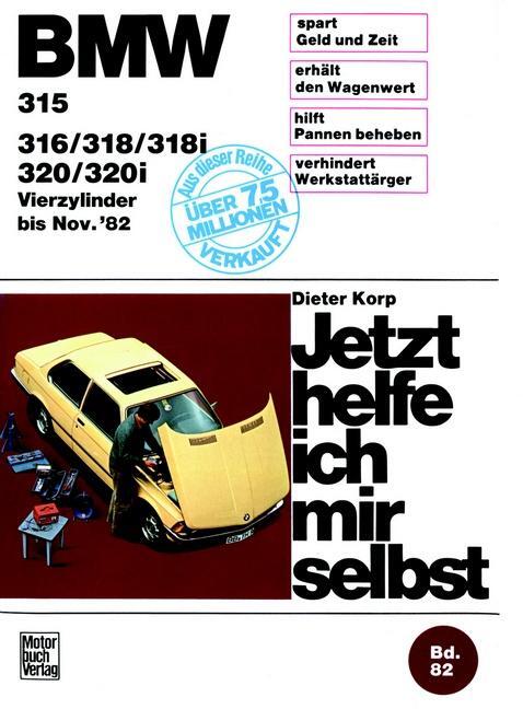 Cover: 9783879437221 | BMW 315/316/318/318i/320/320i (bis 11/82) | Vierzylinder | Dieter Korp