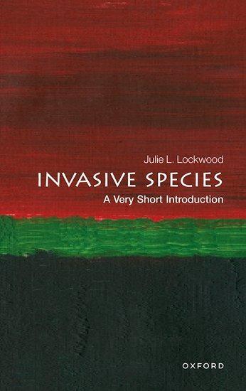 Cover: 9780198818281 | Invasive Species: A Very Short Introduction | Julie Lockwood (u. a.)