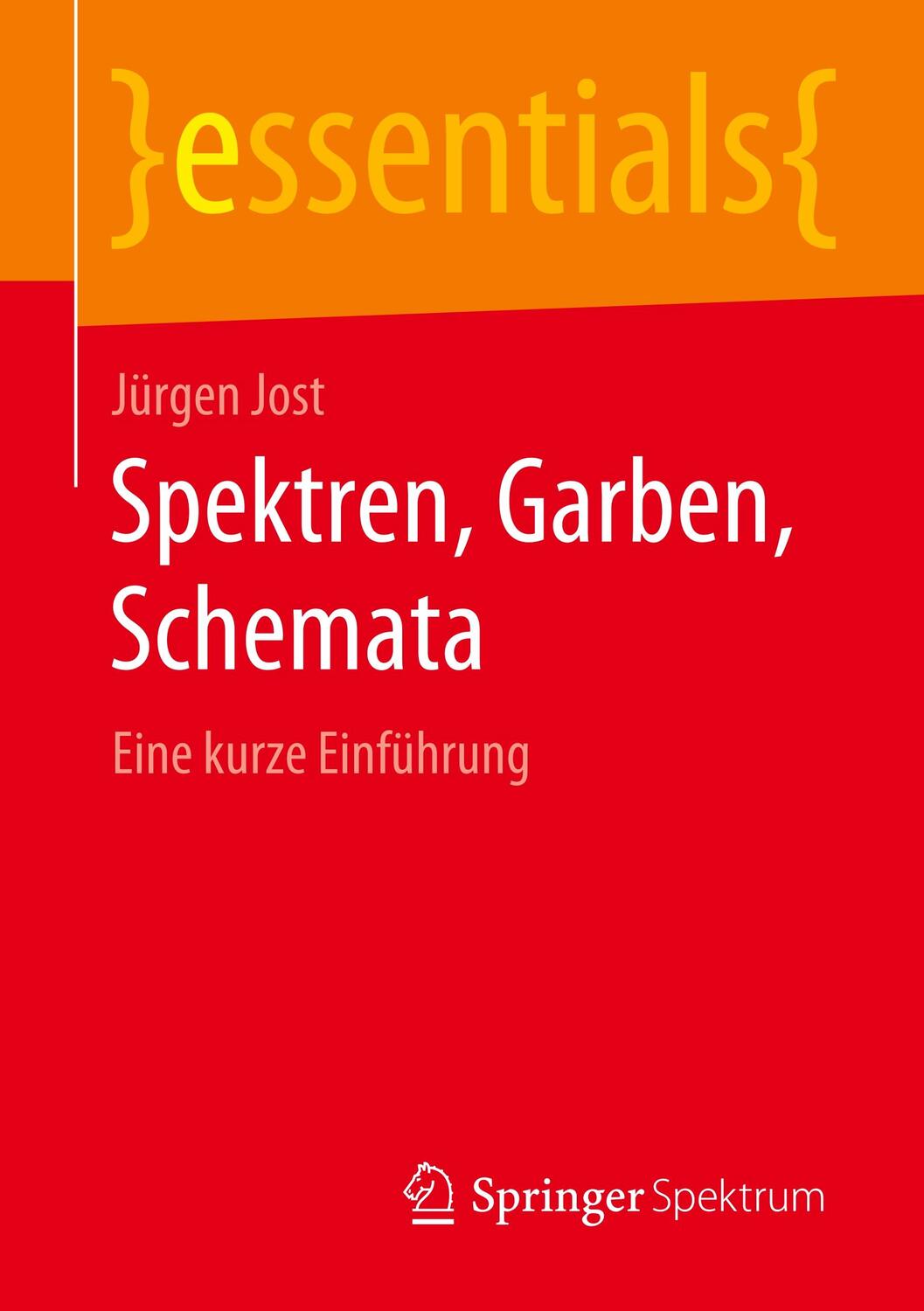 Cover: 9783658283162 | Spektren, Garben, Schemata | Eine kurze Einführung | Jürgen Jost