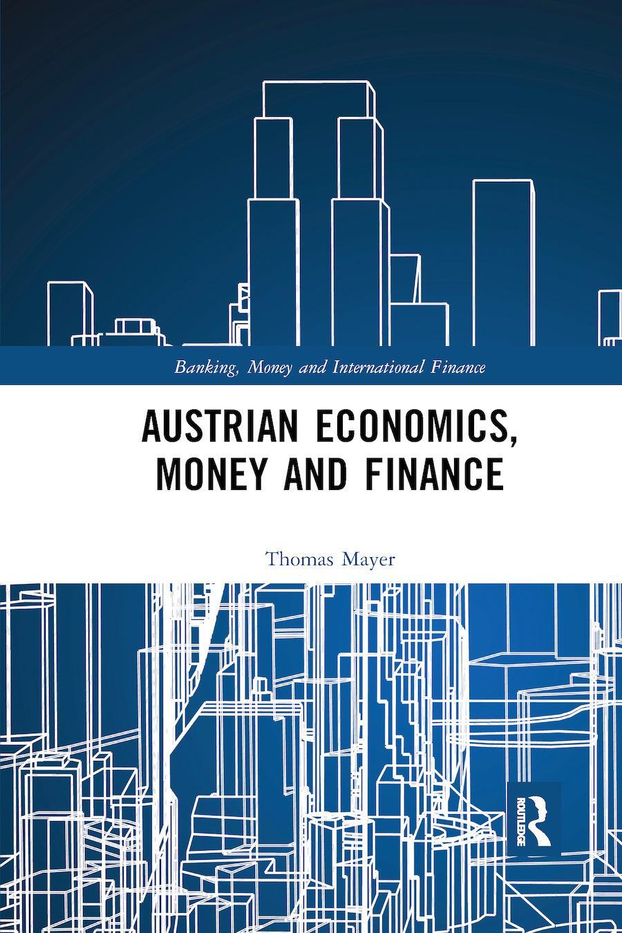 Cover: 9780367888848 | Austrian Economics, Money and Finance | Thomas Mayer | Taschenbuch