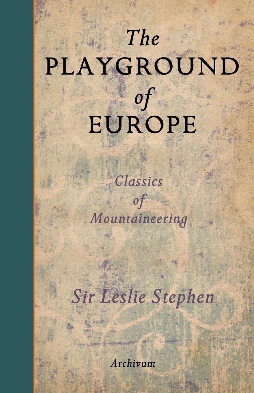 Cover: 9781597314022 | The Playground of Europe | Leslie Stephen | Taschenbuch | Paperback