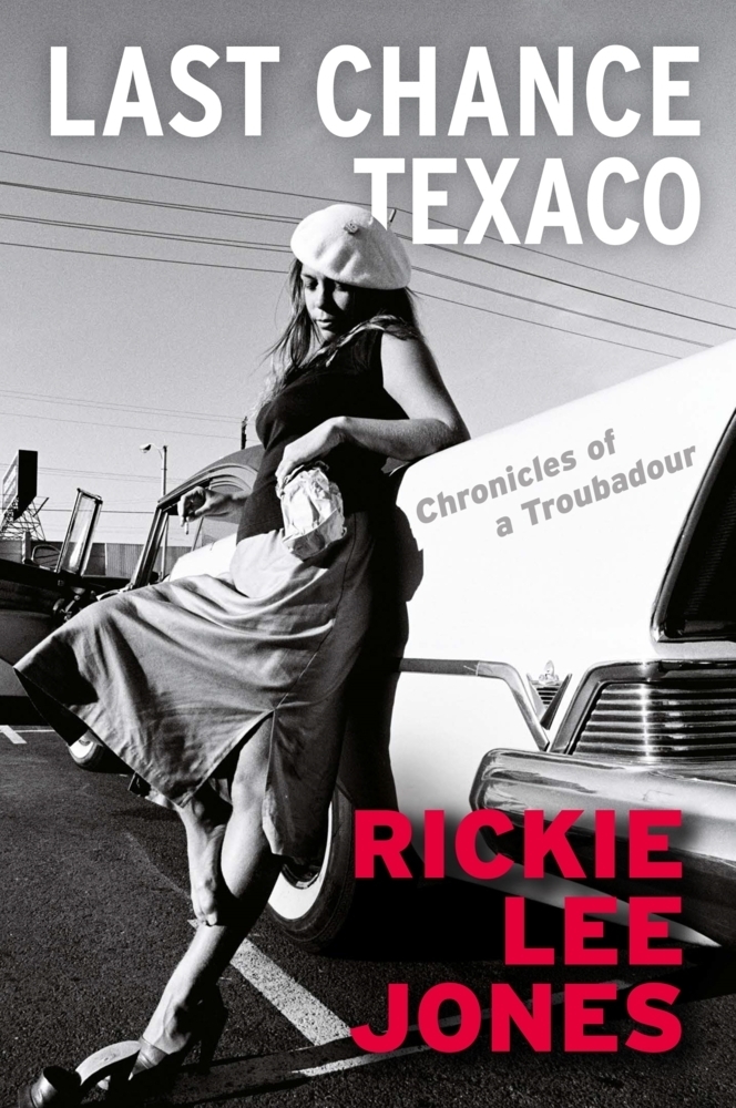 Cover: 9781611854459 | Last Chance Texaco | Chronicles of a Troubadour | Rickie Lee Jones