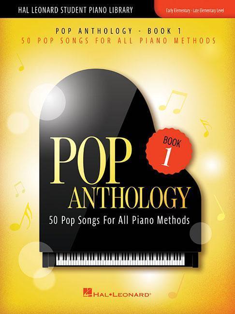 Cover: 9781540015457 | Pop Anthology - Book 1: 50 Pop Songs for All Piano Methods Early -...