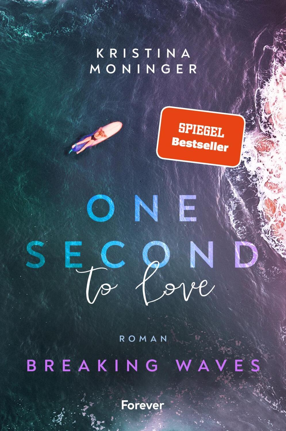 Cover: 9783958187160 | One Second to Love | Kristina Moninger | Taschenbuch | Breaking Waves