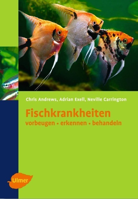 Cover: 9783800147571 | Fischkrankheiten | Vorbeugen - erkennen - behandeln | Andrews (u. a.)