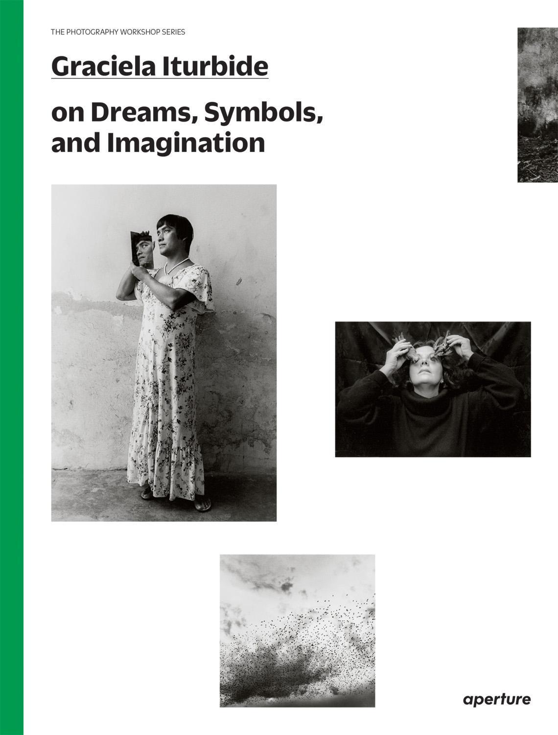 Cover: 9781597113700 | Graciela Iturbide: The Photography Workshop Series | Graciela Iturbide
