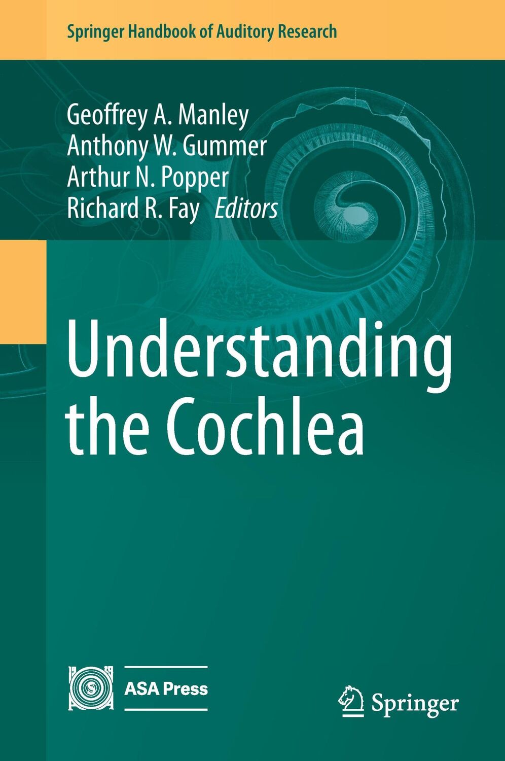 Cover: 9783319520711 | Understanding the Cochlea | Geoffrey A. Manley (u. a.) | Buch | xviii