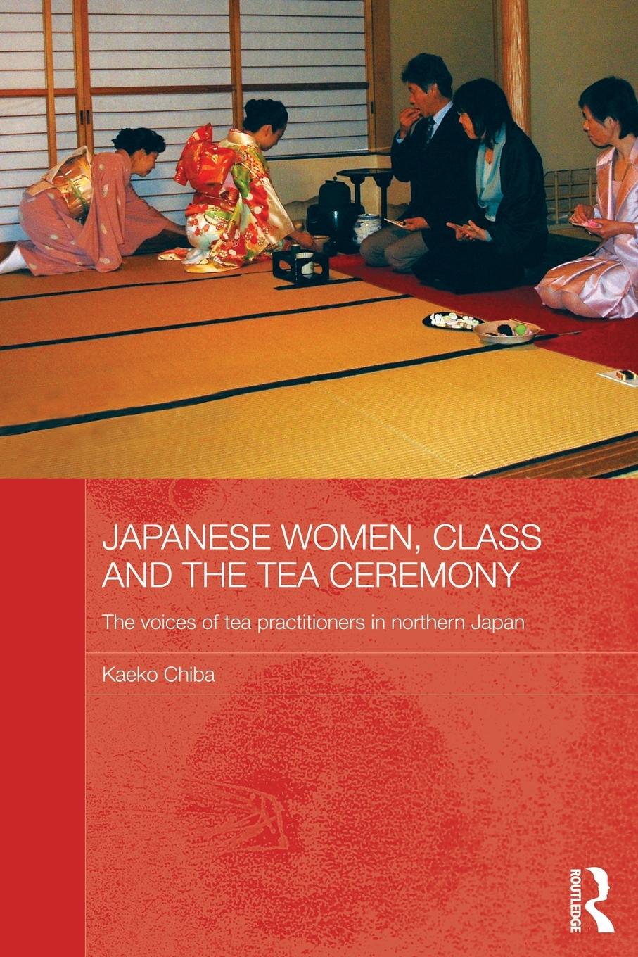 Cover: 9780415837927 | Japanese Women, Class and the Tea Ceremony | Kaeko Chiba | Taschenbuch