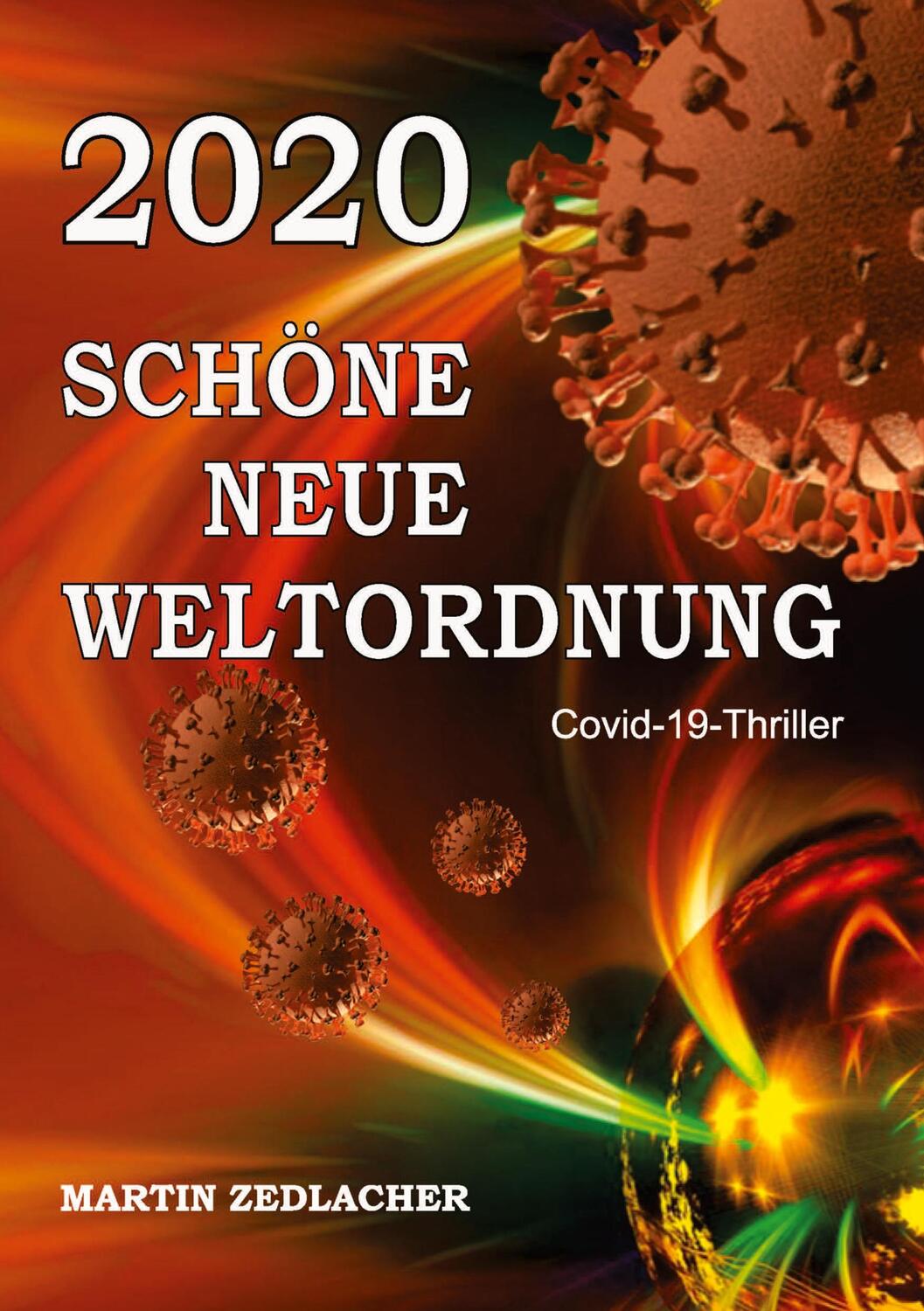 Cover: 9783347208087 | 2020 Schöne Neue Weltordnung | Covid19-Thriller | Martin Zedlacher