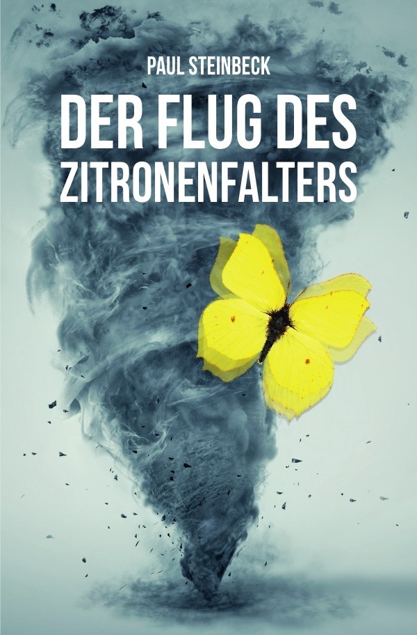 Cover: 9783746729312 | Der Flug des Zitronenfalters 1 | Paul Steinbeck | Taschenbuch | 336 S.