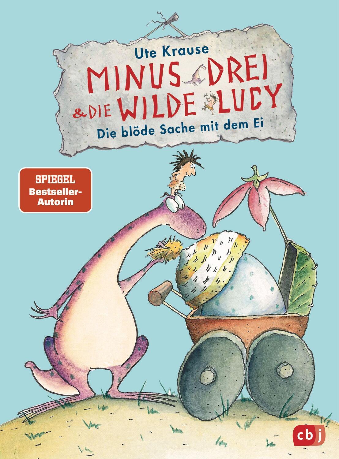 Cover: 9783570175347 | Minus Drei und die wilde Lucy - Die blöde Sache mit dem Ei | Krause