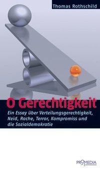 Cover: 9783853713051 | O Gerechtigkeit | Thomas Rothschild | Taschenbuch | 172 S. | Deutsch