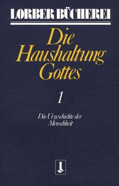 Cover: 9783874952002 | Die Haushaltung Gottes, 3 Teile | Jakob Lorber | Lorber & Turm
