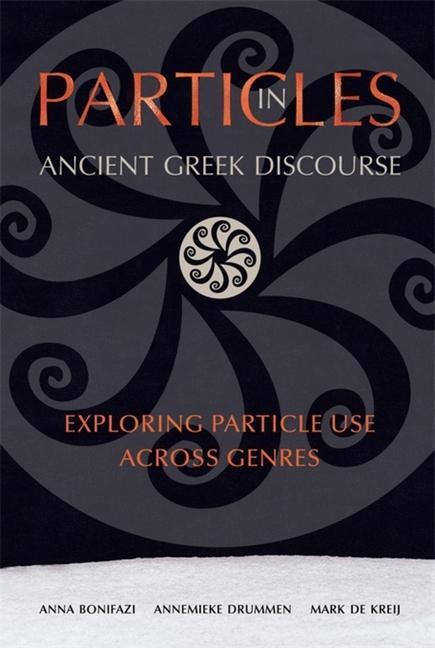 Cover: 9780674271296 | Particles in Ancient Greek Discourse | Anna Bonifazi (u. a.) | Buch