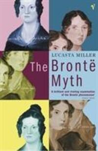 Cover: 9780099287148 | The Bronte Myth | Lucasta Miller | Taschenbuch | Englisch | 2002
