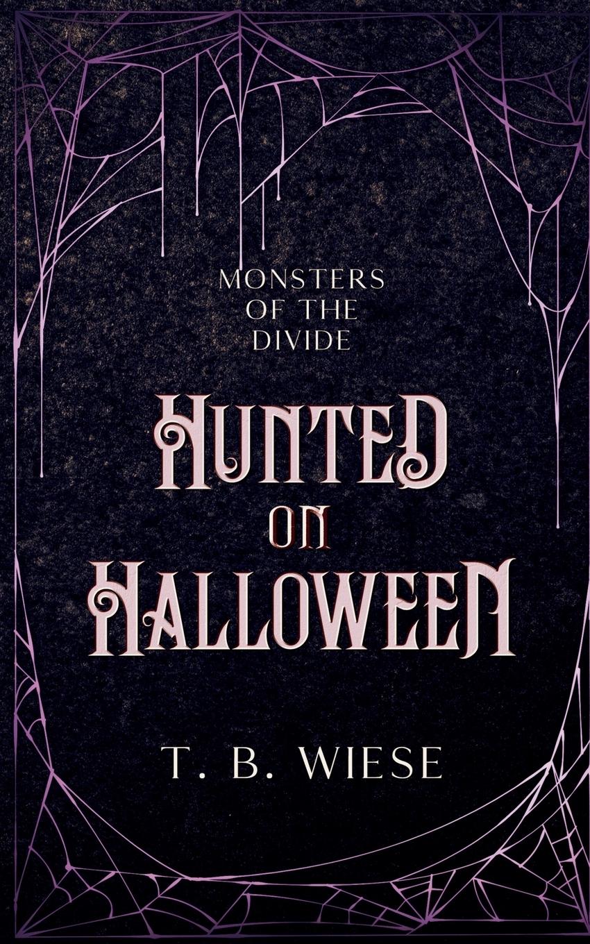 Cover: 9781959657170 | Hunted on Halloween | T. B. Wiese | Taschenbuch | Englisch | 2024