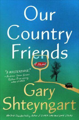 Cover: 9780593448175 | Our Country Friends | A Novel | Gary Shteyngart | Taschenbuch | 2021