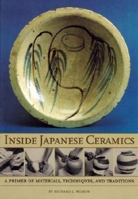 Cover: 9780834804425 | Inside Japanese Ceramics: Primer of Materials, Techniques, and...