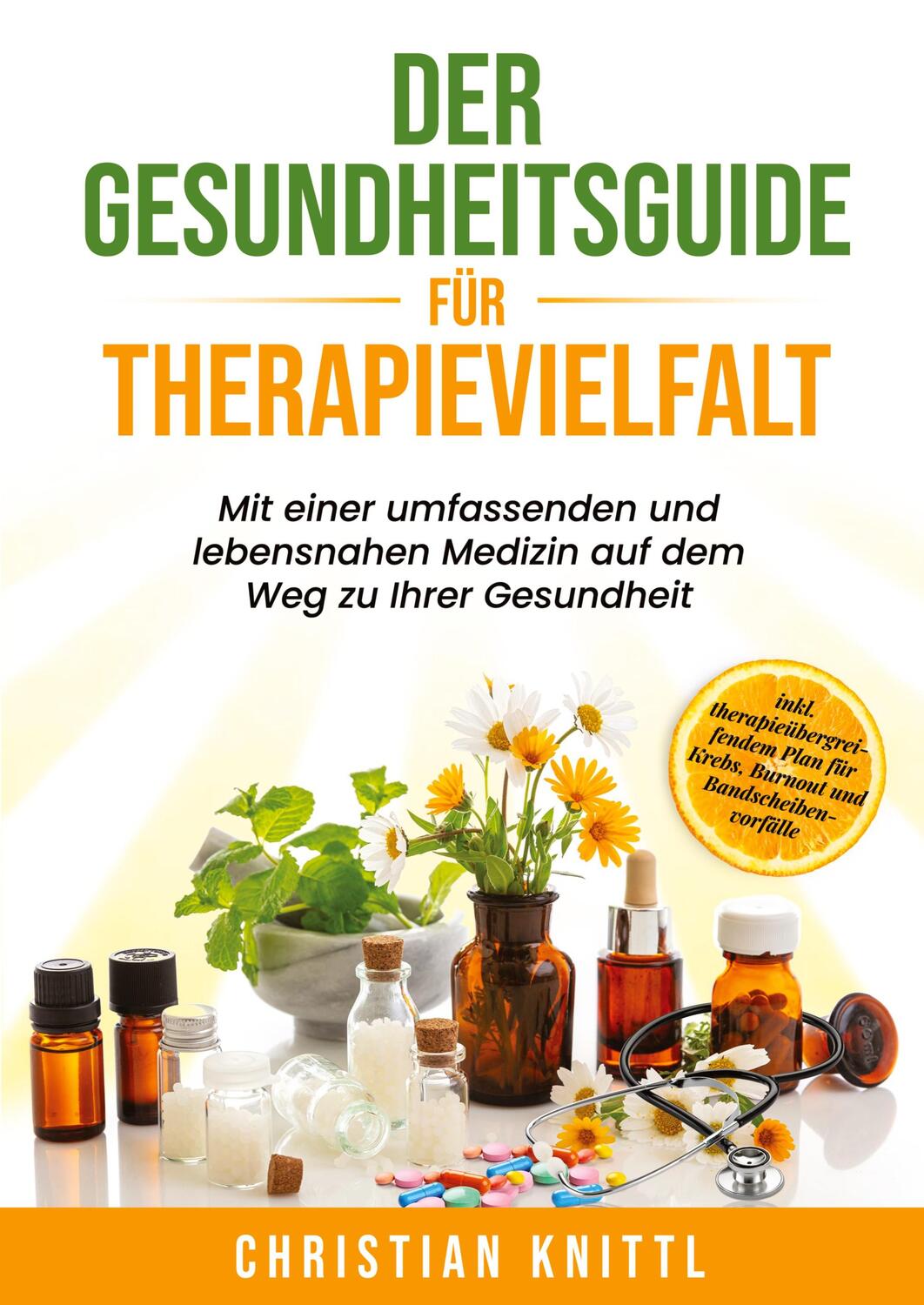 Cover: 9783384034724 | Der Gesundheitsguide für Therapievielfalt | Christian Knittl | Buch