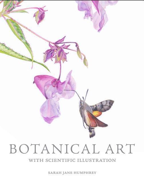 Cover: 9781785004193 | Botanical Art with Scientific Illustration | Sarah Jane Humphrey