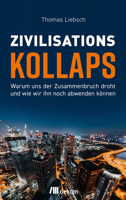 Cover: 9783962382292 | Zivilisationskollaps | Thomas Liebsch | Taschenbuch | 536 S. | Deutsch