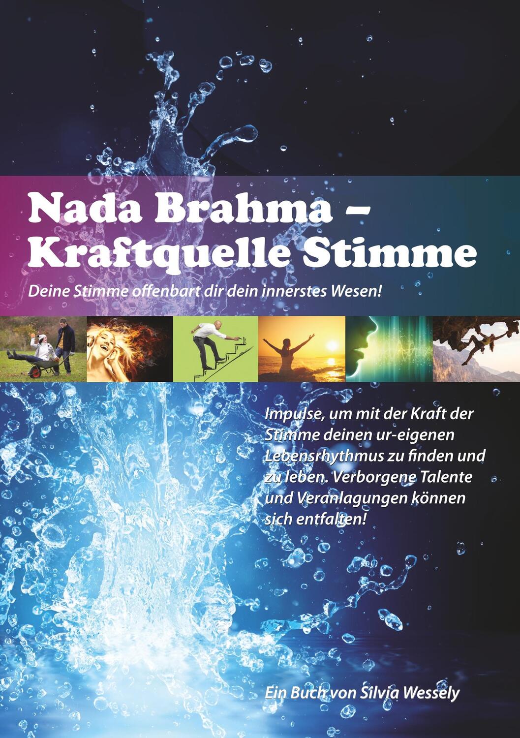 Cover: 9783748172239 | Nada Brahma - Kraftquelle Stimme | Silvia Wessely | Taschenbuch