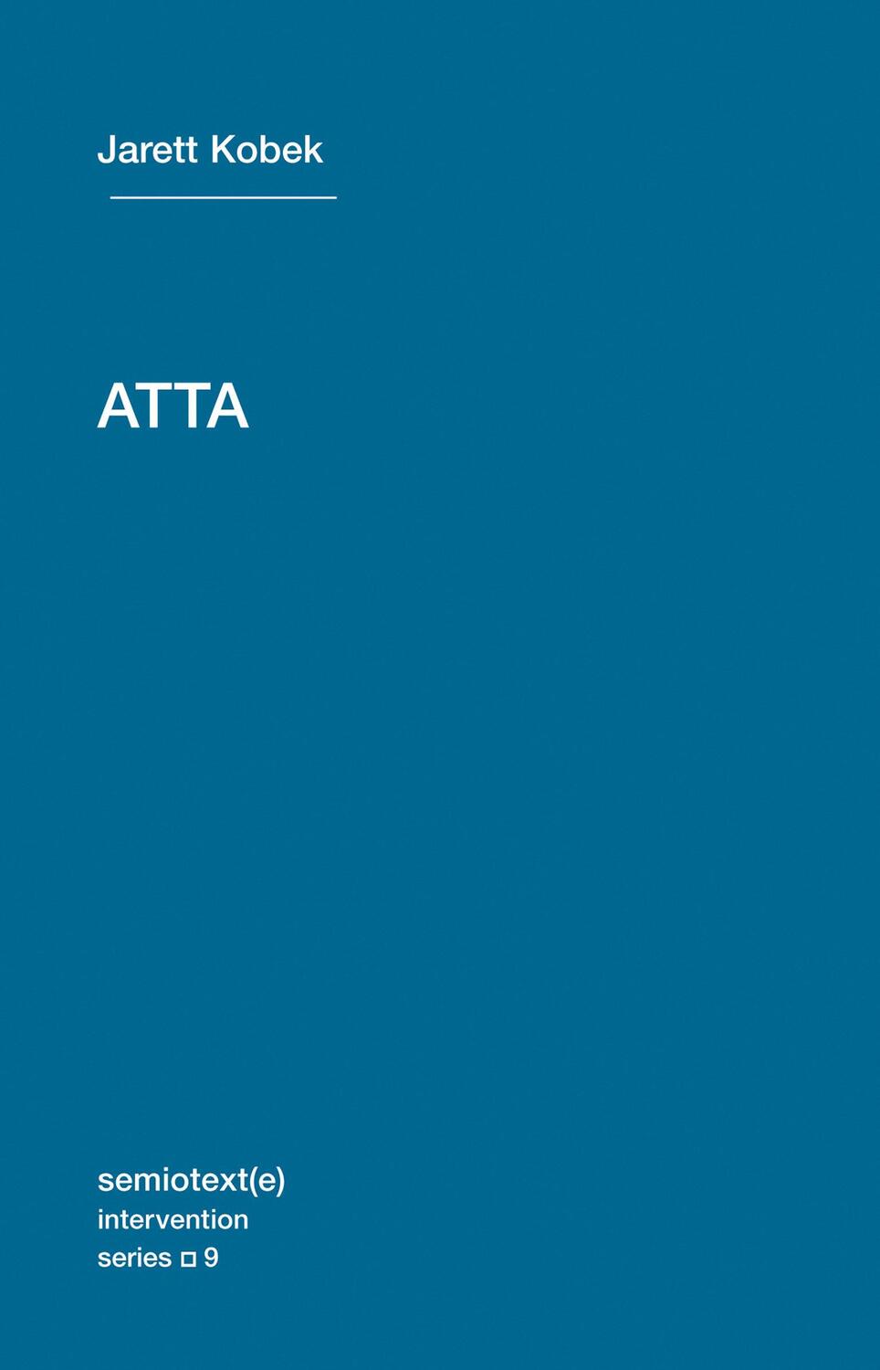 Cover: 9781584351061 | Atta, Volume 9 | Jarett Kobek | Taschenbuch | Englisch | 2011