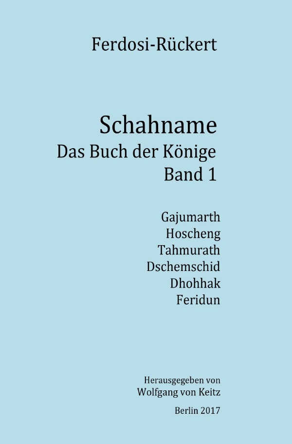 Cover: 9783745007572 | Schahname - Das Buch der Könige, Band 1 | Friedrich Rückert | Buch