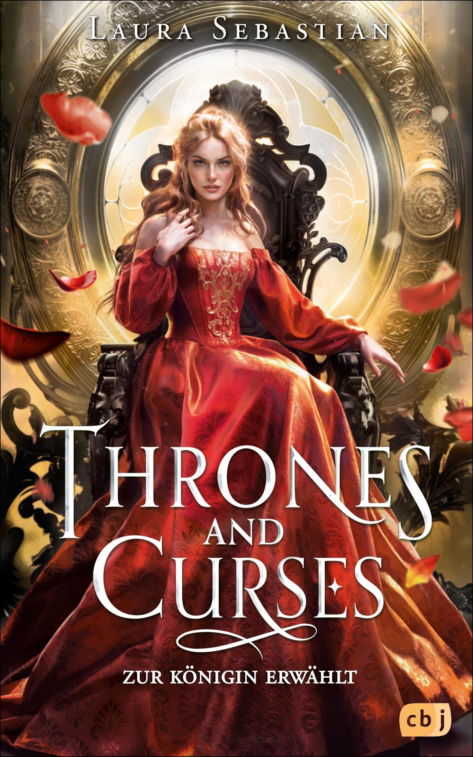 Cover: 9783570166352 | Thrones and Curses - Zur Königin erwählt | Laura Sebastian | Buch