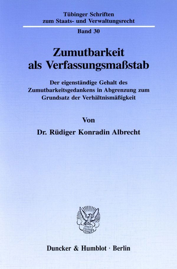 Cover: 9783428084593 | Zumutbarkeit als Verfassungsmaßstab. | Rüdiger Konradin Albrecht