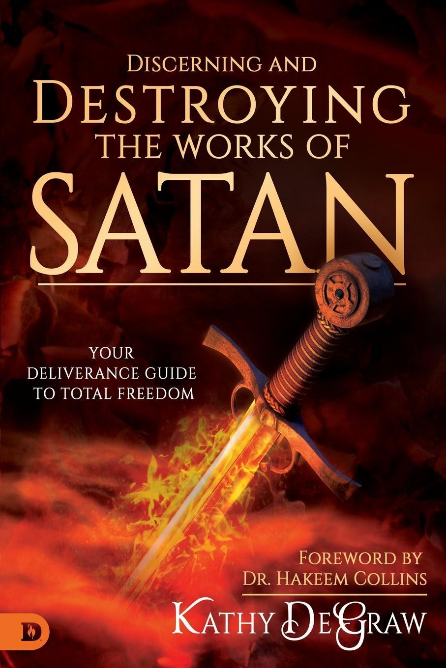 Cover: 9780768443448 | Discerning and Destroying the Works of Satan | Kathy Degraw | Buch